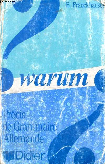 WARUM, PRECIS DE GRAMMAIRE ALLEMANDE