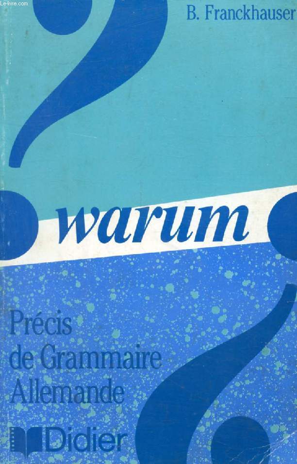 WARUM, PRECIS DE GRAMMAIRE ALLEMANDE