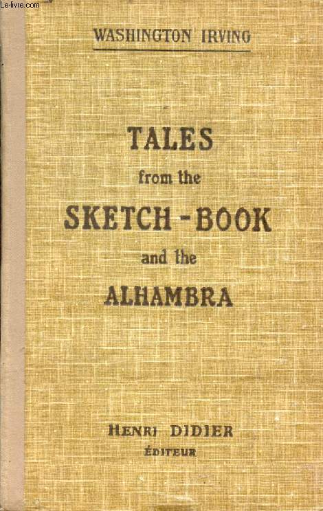 TALES FROM THE SKETCH-BOOK AND THE ALHAMBRA