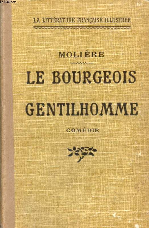 LE BOURGEOIS GENTILHOMME, Comdie
