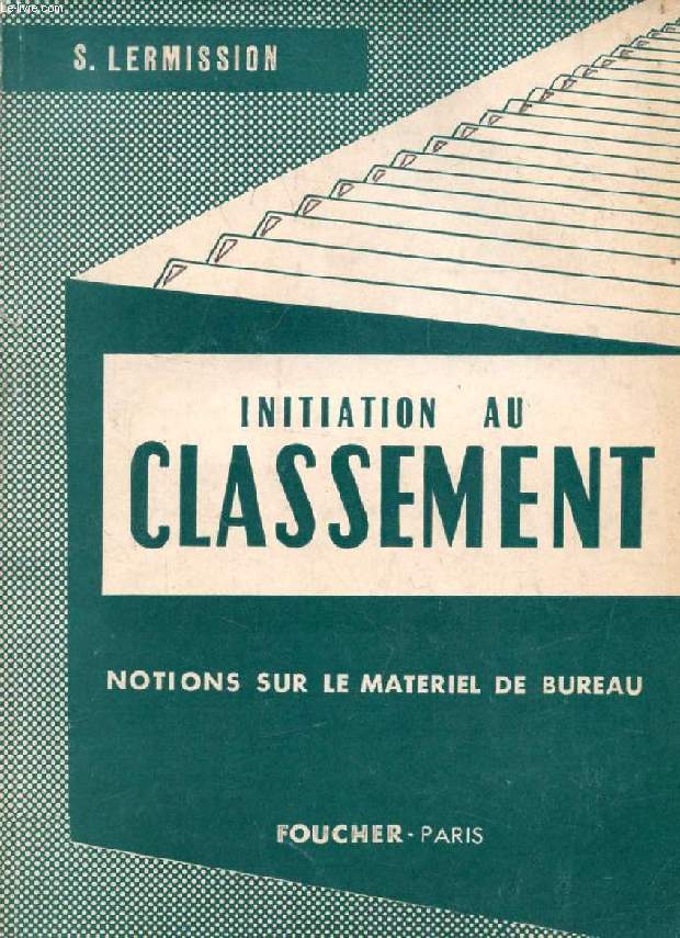 INITIATION AU CLASSEMENT, NOTIONS SUR LE MATERIEL DE BUREAU