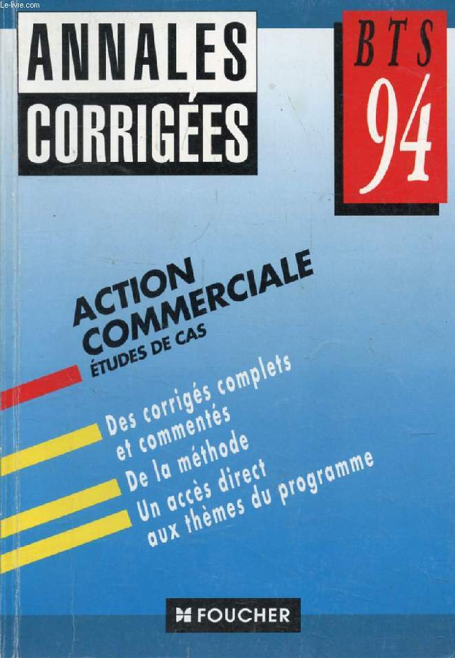 ANNALES CORRIGEES, BTS 94, ACTION COMMERCIALE, ETUDES DE CAS
