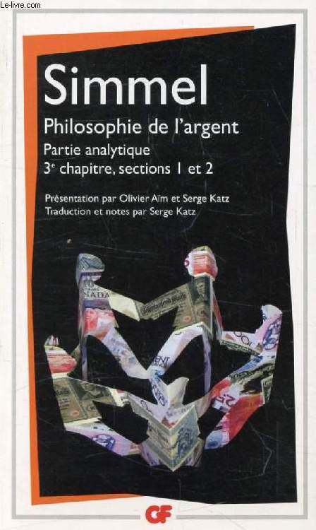 PHILOSOPHIE DE L'ARGENT, Partie Analytique, 3e Chapitre, Sections 1 et 2