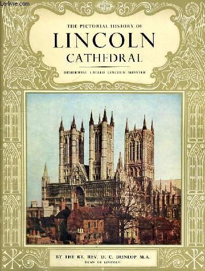 THE PICTORIAL HISTORY OF LINCOLN CATHEDRAL
