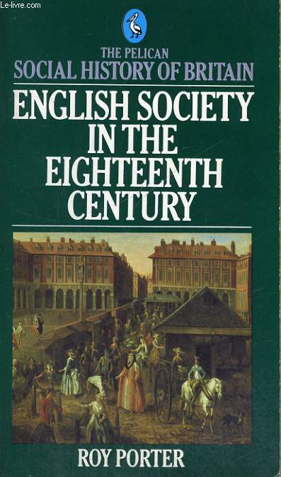 ENGLISH SOCIETY IN THE EIGHTEENTH CENTURY