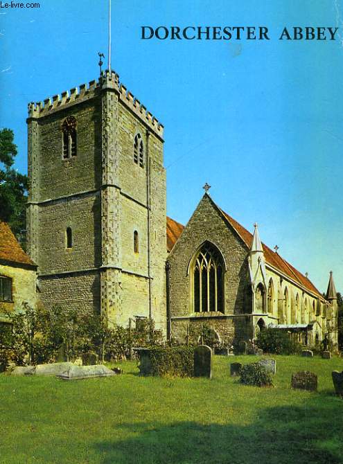 THE ABBEY CHURCH OF ST. PETER AND ST. PAUL, DORCHESTER, OXON