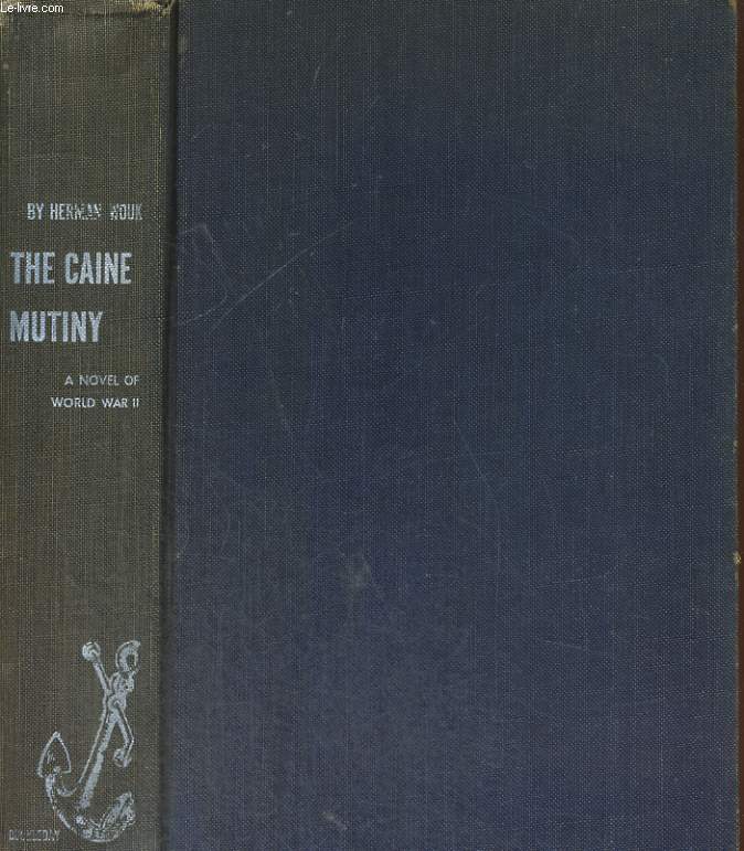 THE CAINE MUTINY, A NOVEL OF THE WORLD WAR II