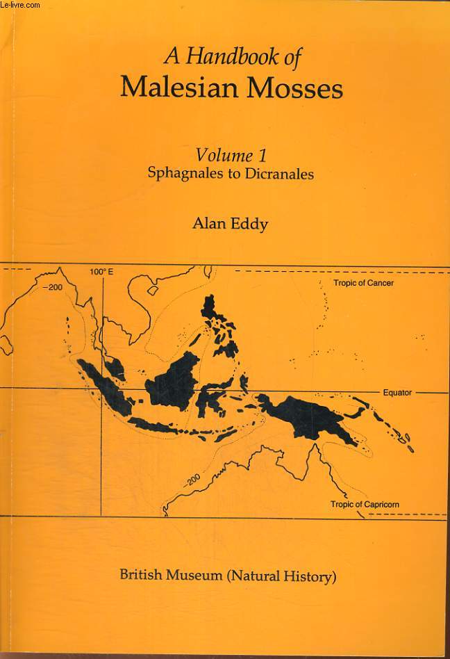 A HANDBOOK OF MALESIAN MOSSES, VOLUME I, SPHAGNALES TO DICRANALES