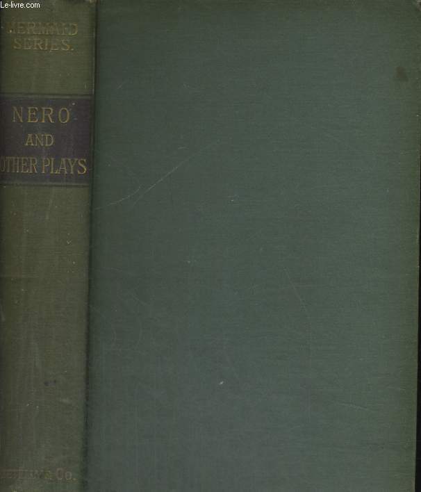 NERO AND OTHER PLAYS, THE BETS PLAYS OF THE OLD DRAMATISTS