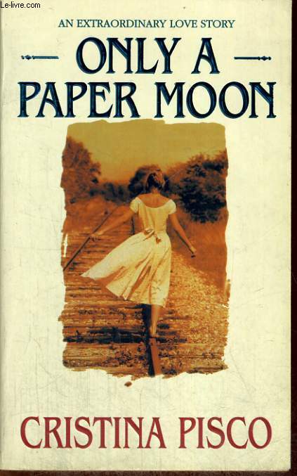 ONLY A PAPER MOON