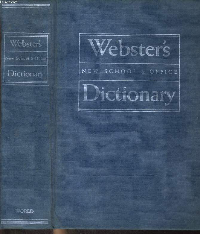 WEBSTER'S NEW SCHOOL AND OFFICE DICTIONARY