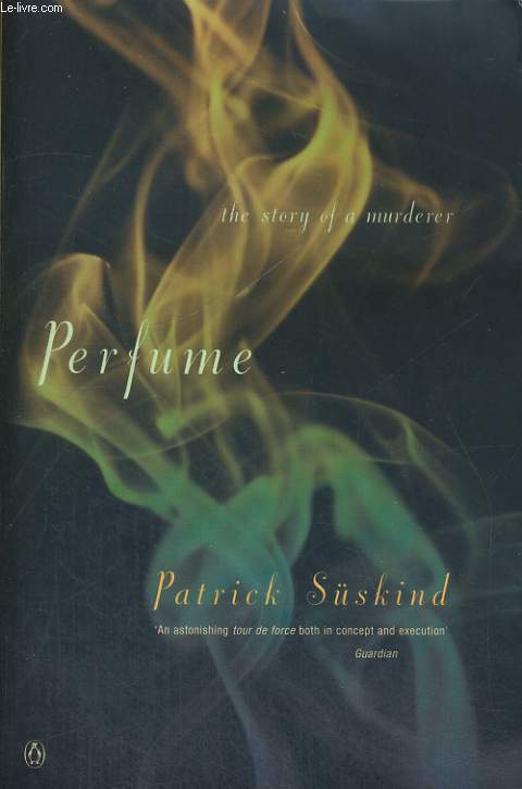 PERFUME, THE STORY OF A MURDERER