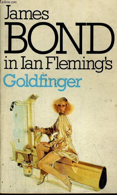 JAMES BOND. GOLDFINGER.