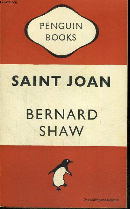 SAINT JOAN. A CHRONICLE PLAY IN SIX SCENES AND AN EPILOGUE
