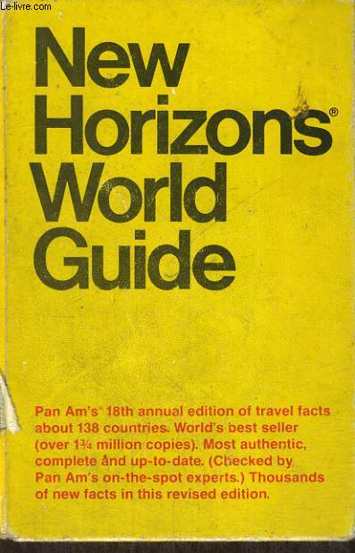 NEW HORIZON GUIDE. PAN AM'S. TRAVEL FACTS ABOUT 138 COUNTRIES