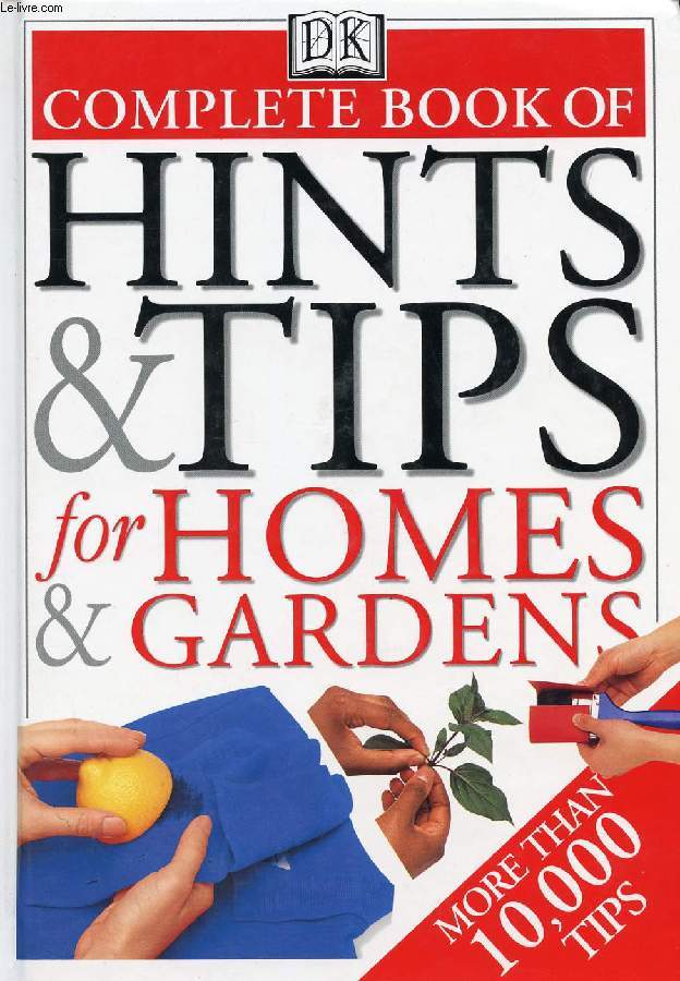 COMPLETE BOOK OF HINTS & TIPS FOR HOMES & GARDENS