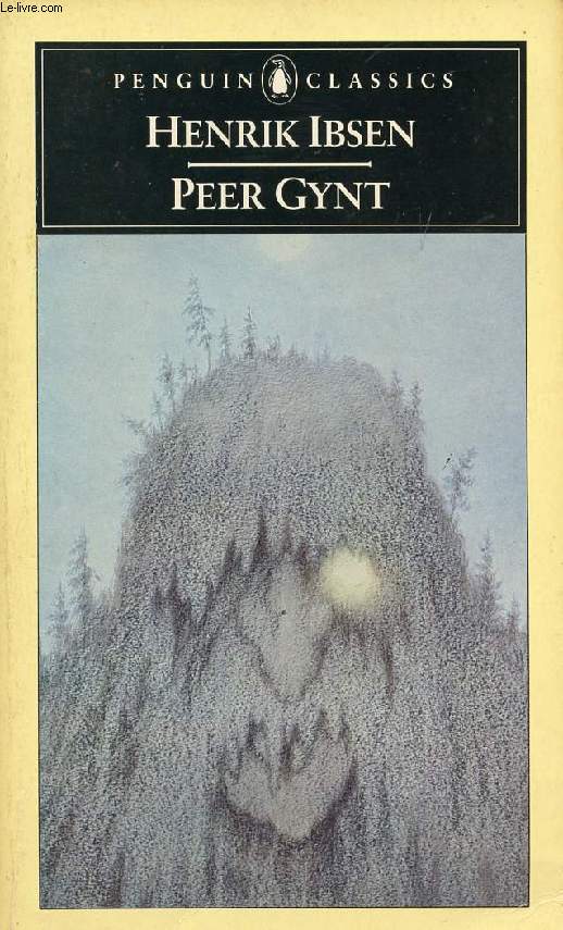 PEER GYNT, A DRAMATIC POEM