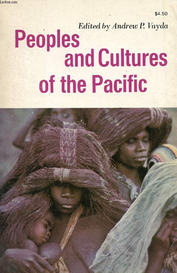 PEOPLES AND CULTURES OF THE PACIFIC, AN ANTHROPOLOGICAL READER