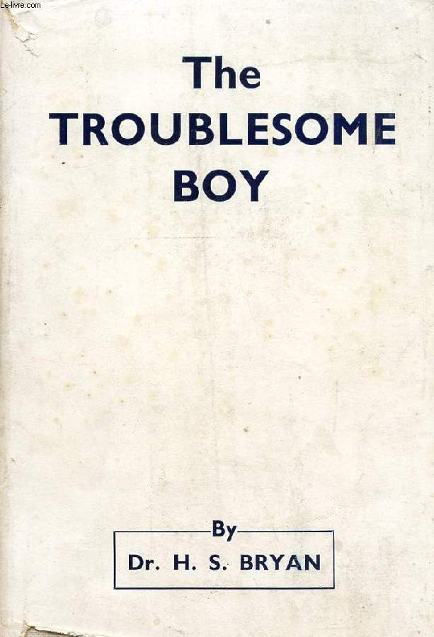 THE TROUBLESOME BOY