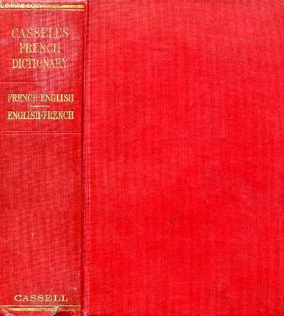 CASSELL'S FRENCH-ENGLISH, ENGLISH-FRENCH DICTIONARY