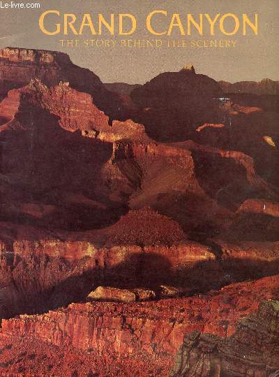 GRAND CANYON, THE STORY BEHIND THE SCENERY