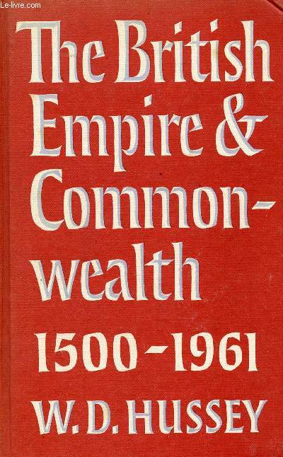 THE BRITISH EMPIRE AND COMMONWEALTH, 1500 TO 1961