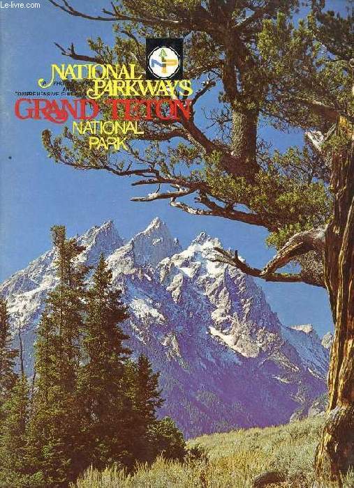 PHOTOGRAPHIC AND COMPREHENSIVE GUIDE TO NATIONAL PARKWAYS, VOL. II, GRAND TETON NATIONAL PARK