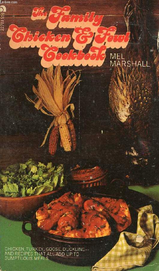 THE FAMILY CHICKEN & FOWL COOKBOOK