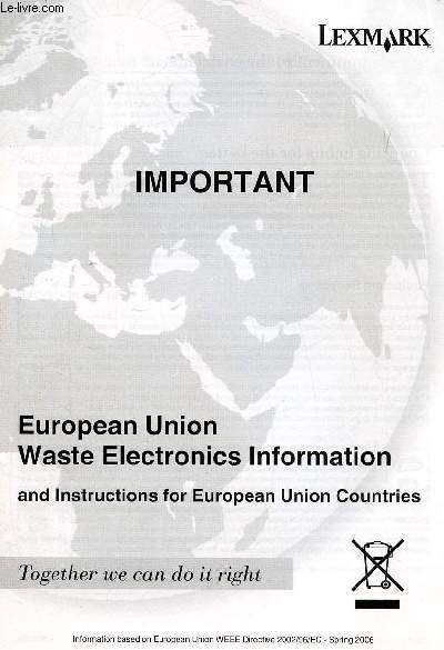 EUROPEAN UNION WASTE ELECTRONICS INFORMATION AND INSTRUCTIONS FOR EUROPEAN UNION COUNTRIES (IMPORTANT)