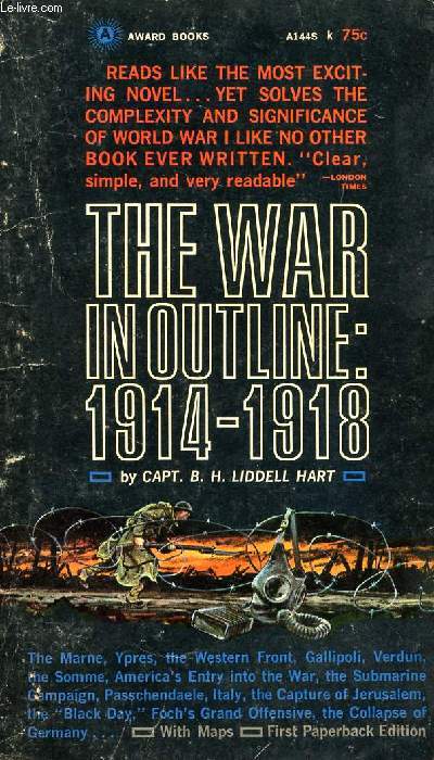 THE WAR IN OUTLINE: 1914-1918