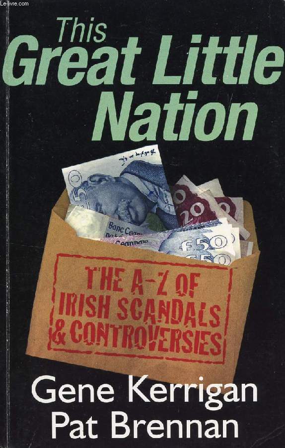 THIS GREAT LITTLE NATION, THE A-Z OF IRISH SCANDALS & CONTROVERSIES