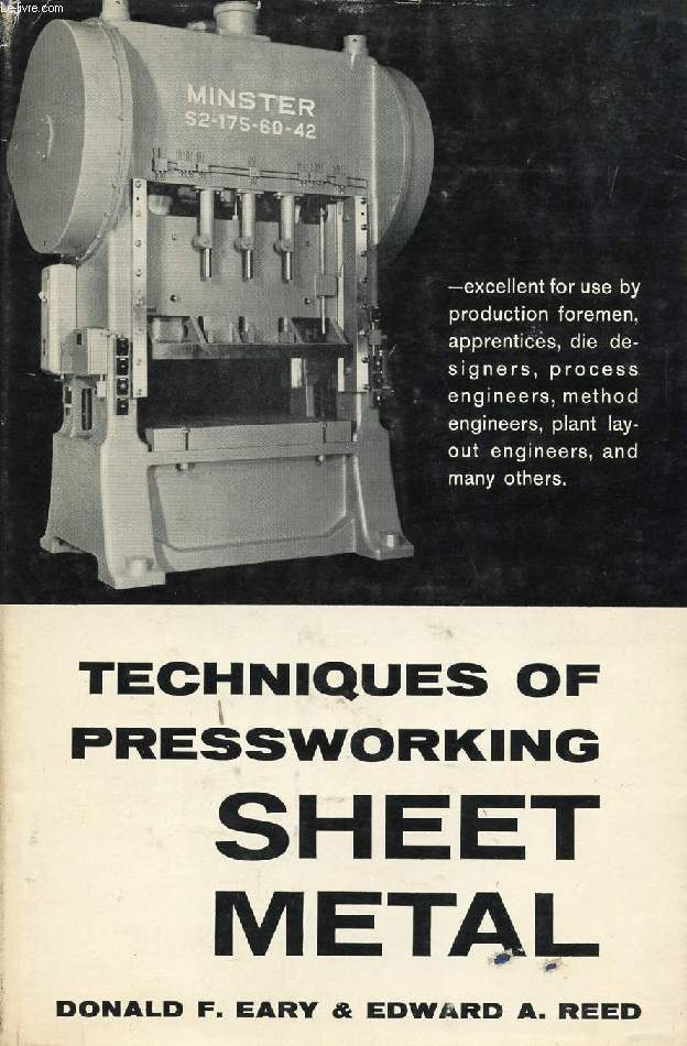 TECHNIQUES OF PRESSWORKING SHEET METAL, AN ENGINEERING APPROACH TO DIE DESIGN