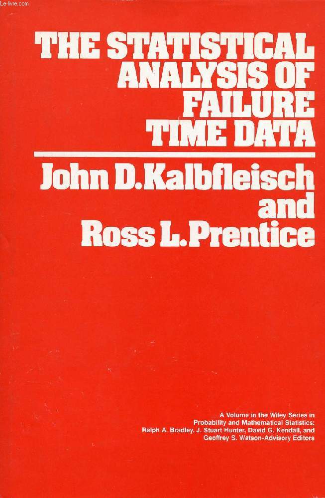 THE STATISTICAL ANALYSIS OF FAILURE TIME DATA