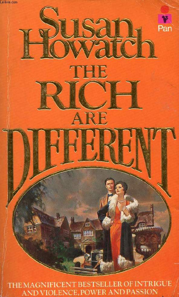 THE RICH ARE DIFFERENT