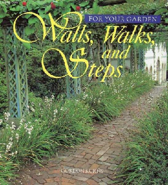 WALLS, WALKS, AND STEPS, FOUR YOUR GARDEN