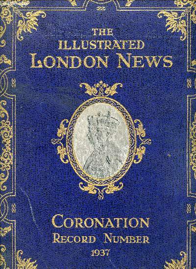 THE ILLUSTRATED LONDON NEWS, CORONATION RECORD NUMBER, KING GEORGE VI AND QUEEN ELIZABETH