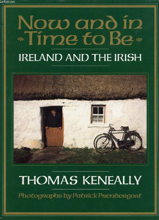 NOW AND IN TIME TO BE, IRELAND & THE IRISH