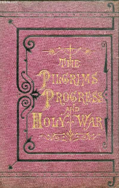THE PILGRIMS PROGRESS, AND HOLY WAR MADE BY SHADDAI UPON DIABOLUS
