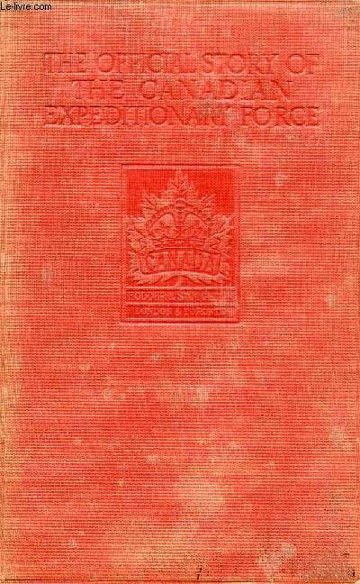 CANADA IN FLANDERS, THE OFFICIAL STORY OF THE CANADIAN EXPEDITION FORCE