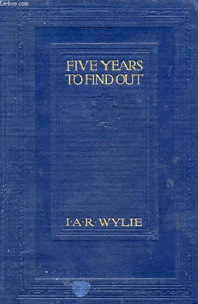 FIVE YEARS TO FIND OUT