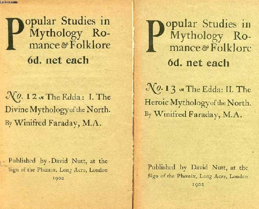 POPULAR STUDIES IN MYTHOLOGY ROMANCE & FOLKLORE, N 12-13, THE EDDA: I-II, THE DIVINE MYTHOLOGY OF THE NORTH (2 VOL.)