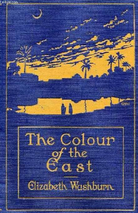 THE COLOUR OF THE EAST