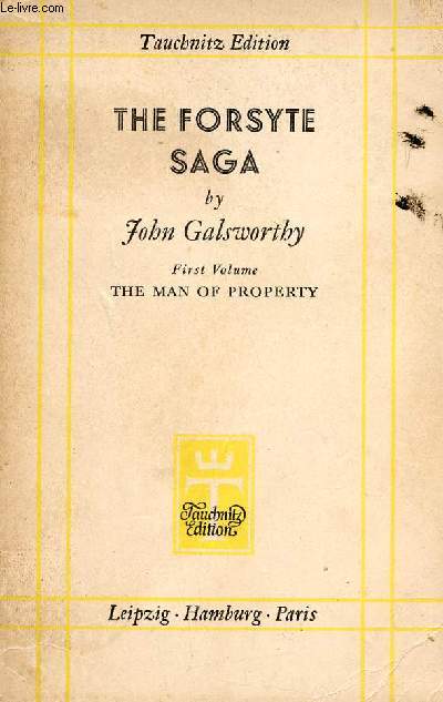 THE FORSYTE SAGA, FIRST VOLUME: THE MAN OF PROPERTY