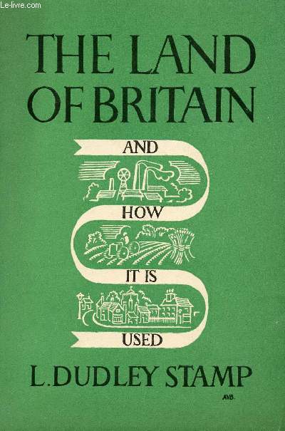 THE LAND OF BRITAIN AND HOW IT IS USED