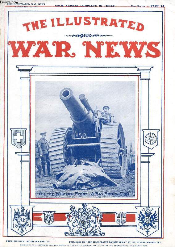 THE ILLUSTRATED WAR NEWS, NEW SERIES, PART 14, SEPT. 1916 (Contents: The Great War, W. Douglas Newton. Destroyer of a Zeppelin near London. Chivalry of the air towards dead German airmen. The machine-gun. The Salonika front. On the British front...)