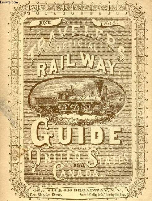 TRAVELERS OFFICIAL RAILWAY GUIDE OF THE UNITED STATES AND CANADA