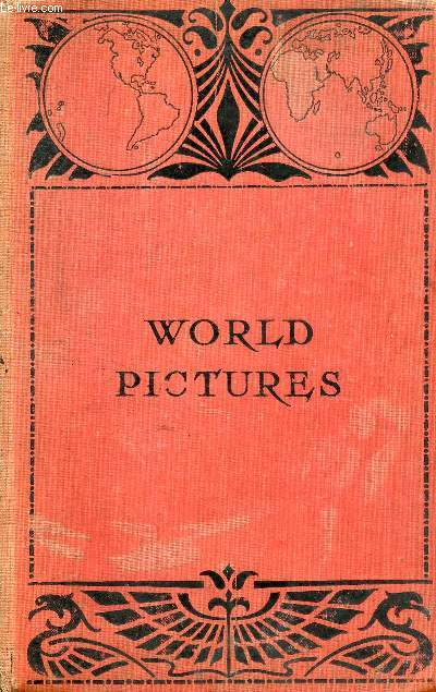 WORLD PICTURES, AN ELEMENTARY PICTORIAL GEOGRAPHY