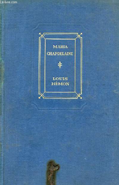 MARIA CHAPDELAINE, A TALE OF THE LAKE St. JOHN COUNTRY