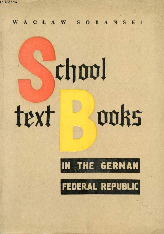 SCHOOL TEXTBOOKS IN THE GERMAN FEDERAL REPUBLIC