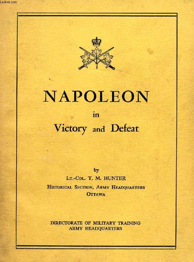 NAPOLEON IN VICTORY AND DEFEAT